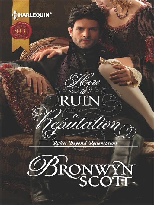 Title details for How to Ruin a Reputation by Bronwyn Scott - Wait list